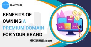 Benefits of Owning a Premium Domain for Your Brand